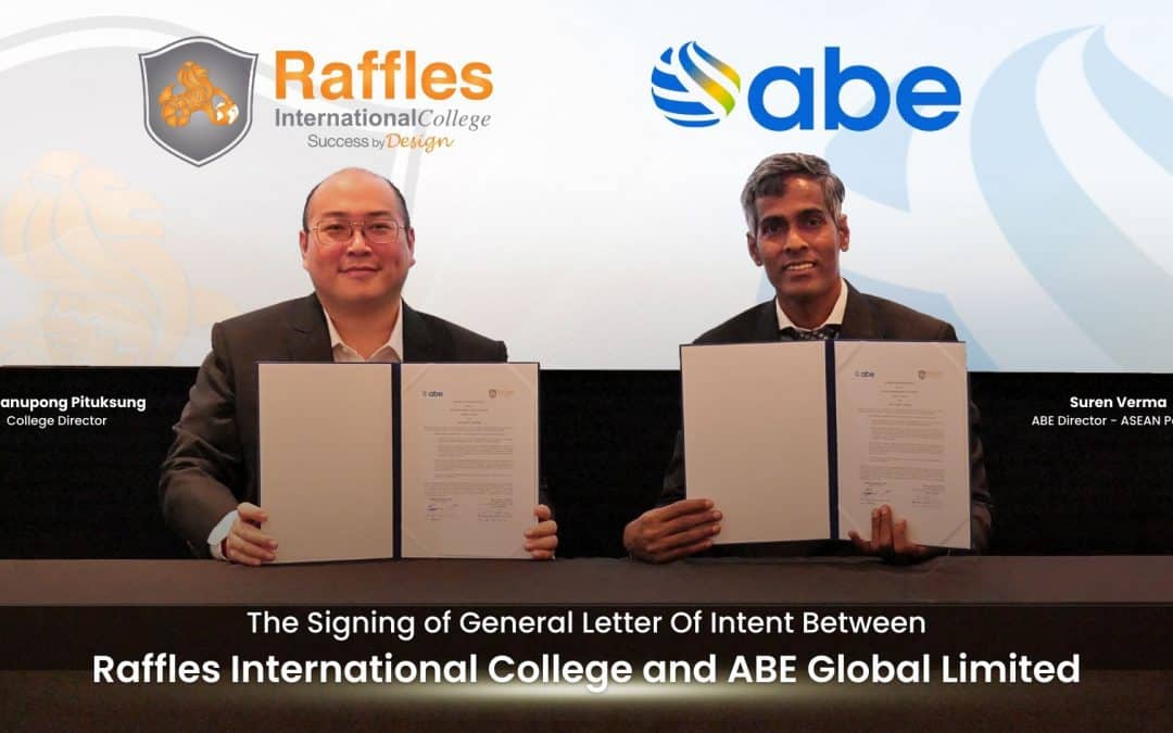 The Signing of General Letter Of Intent Between Raffles International College and ABE Global Limited